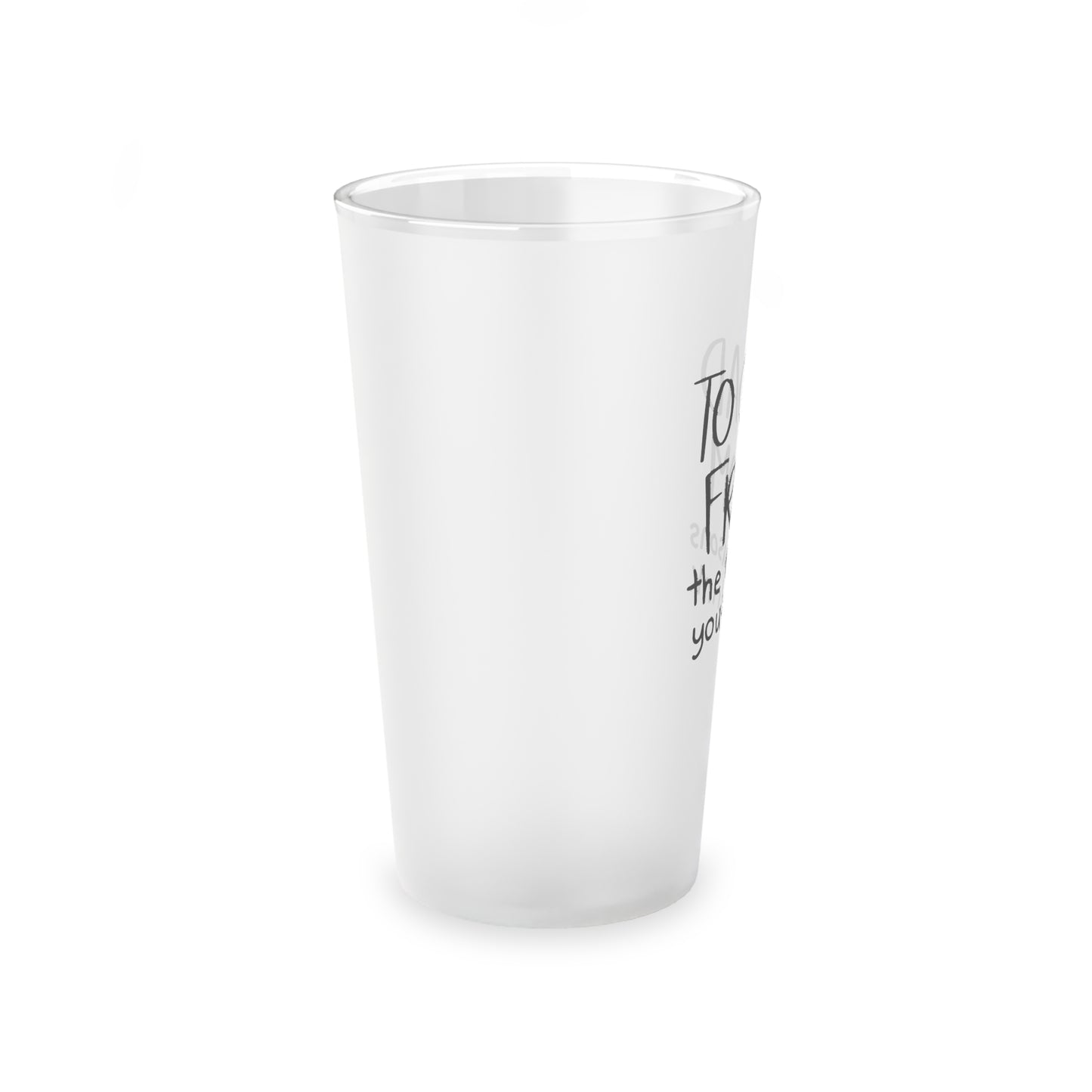 TO DAD FROM THE REASON YOU DRINK Frosted Pint Glass, 16oz