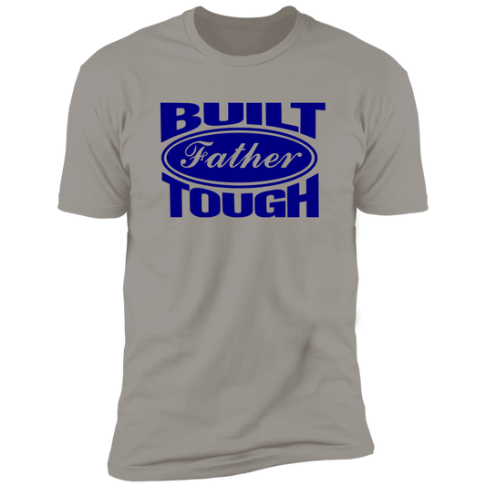 BUILT FATHER TOUGH T-SHIRT