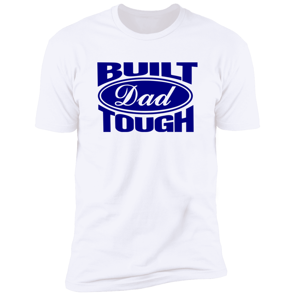 BUILT DAD TOUGH T-SHIRT