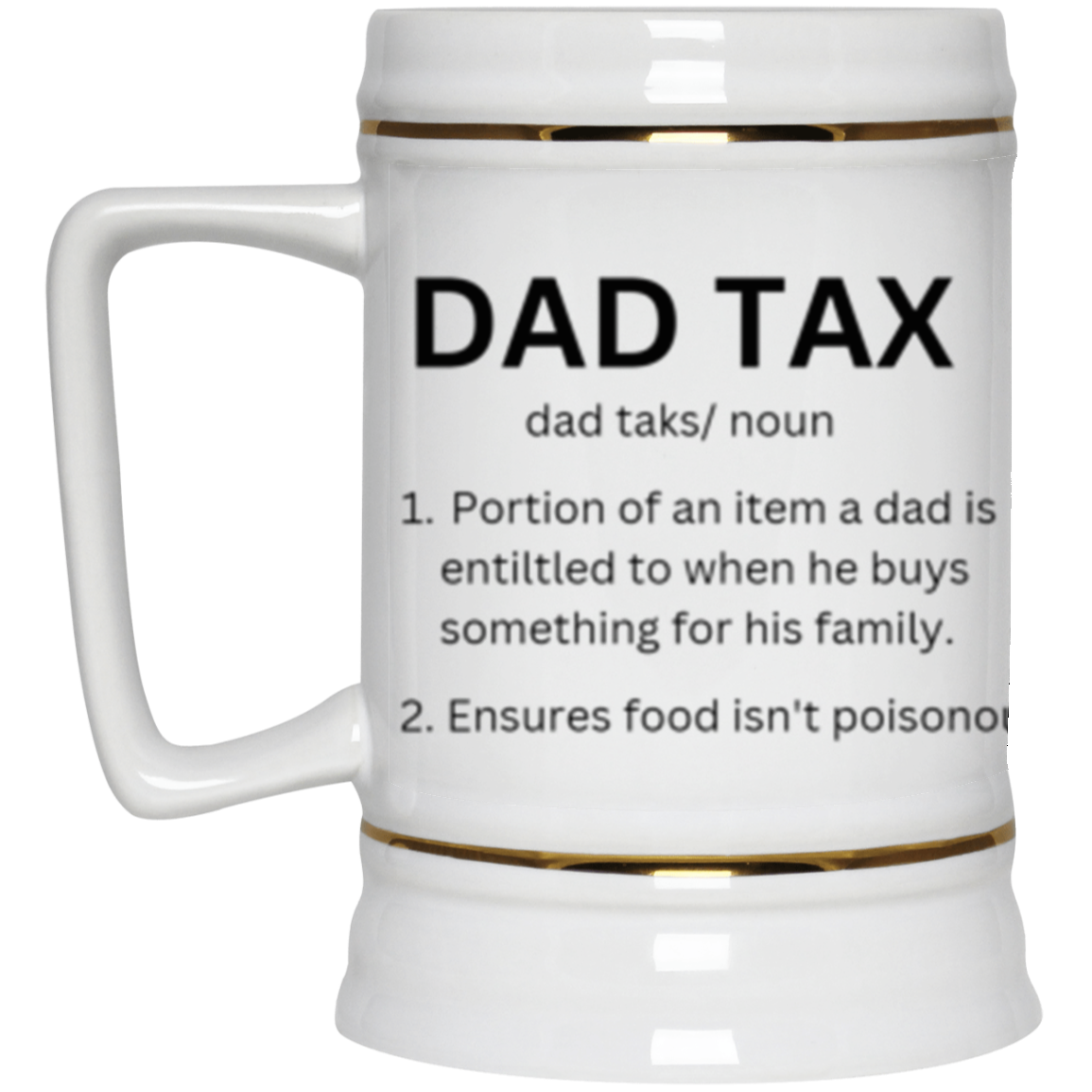 DAD TAX  Beer Stein 22oz.