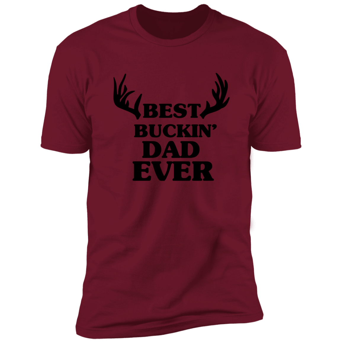 BEST BUCKING DAD EVER T-SHIRT