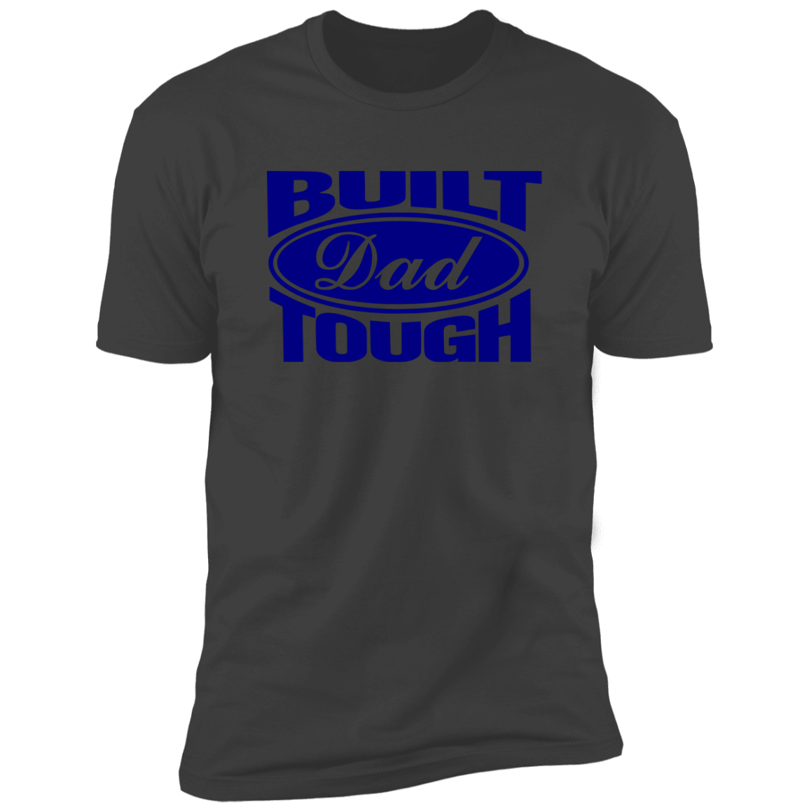 BUILT DAD TOUGH T-SHIRT