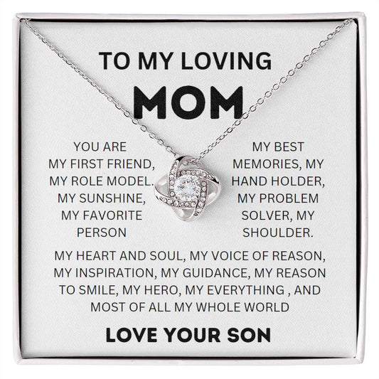 TO MY LOVING MOM MY WHOLE WORLD FROM SON | LOVE KNOT |