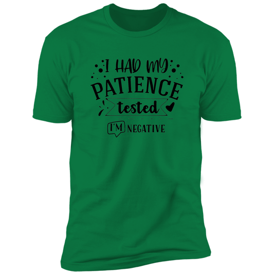 I HAD MY PATIENCE TESTED T-SHIRT