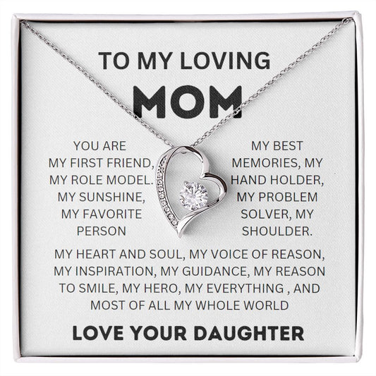 TO MY MOM MY WHOLE WORLD} FOREVER LOVE} DAUGHTER